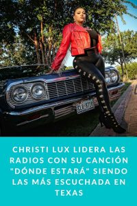 Christi Lux lidera las radios con su canción "Dónde Estará" siendo las más escuchada en Texas