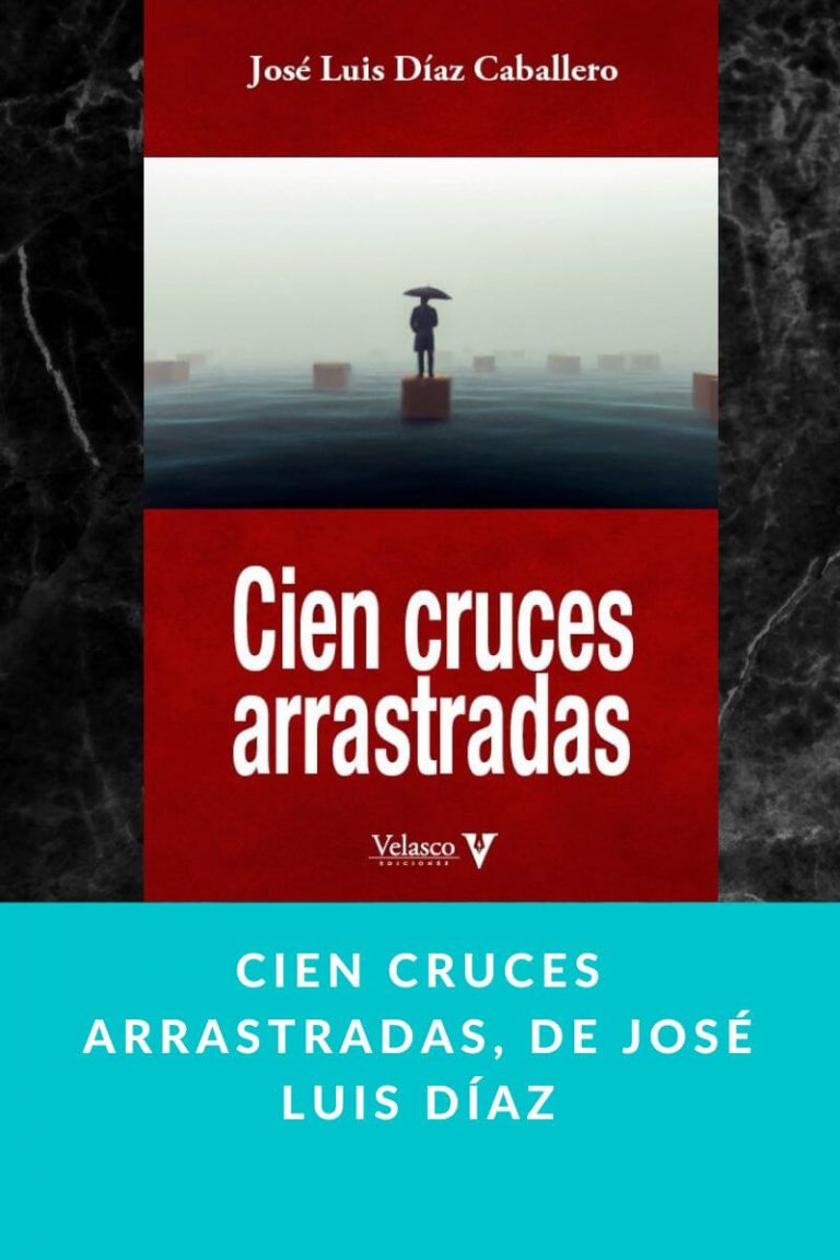 Cien cruces arrastradas, de José Luis Díaz