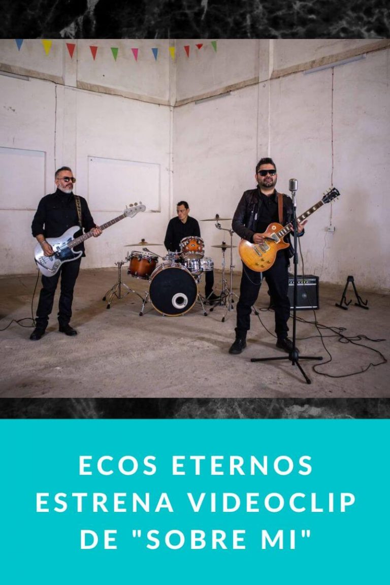 Ecos Eternos estrena videoclip de «Sobre Mi»
