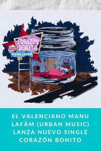 El Valenciano Manu Lafäm (Urban Music) lanza nuevo single Corazón bonito