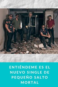 Entiéndeme es el nuevo single de Pequeño Salto Mortal