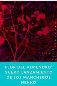 'Flor del Almendro', nuevo lanzamiento de los manchegos Henko