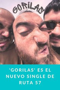 'Gorilas' es el nuevo single de Ruta 57