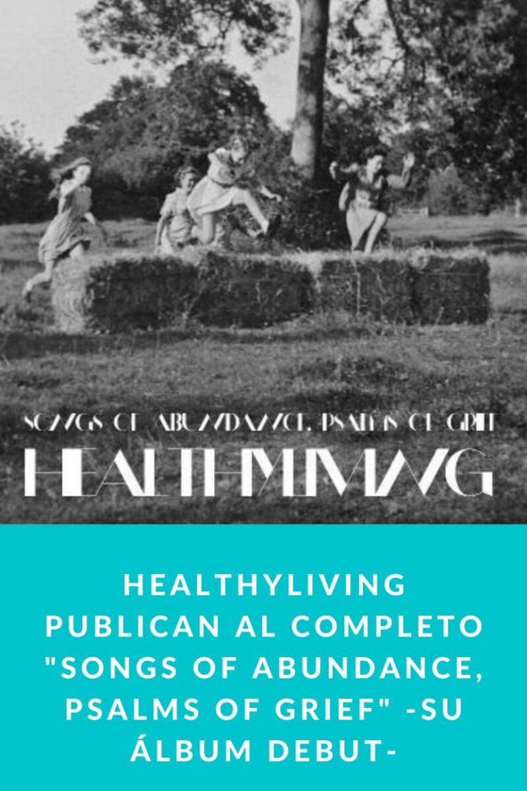 Healthyliving publican al completo «Songs of Abundance, Psalms of Grief» -su álbum debut-