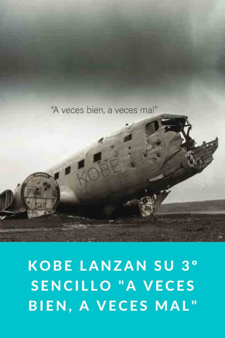 KOBE lanzan su 3º sencillo «A veces bien, a veces mal»