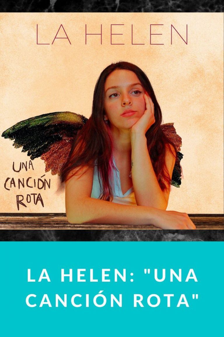 La Helen: «Una canción rota»