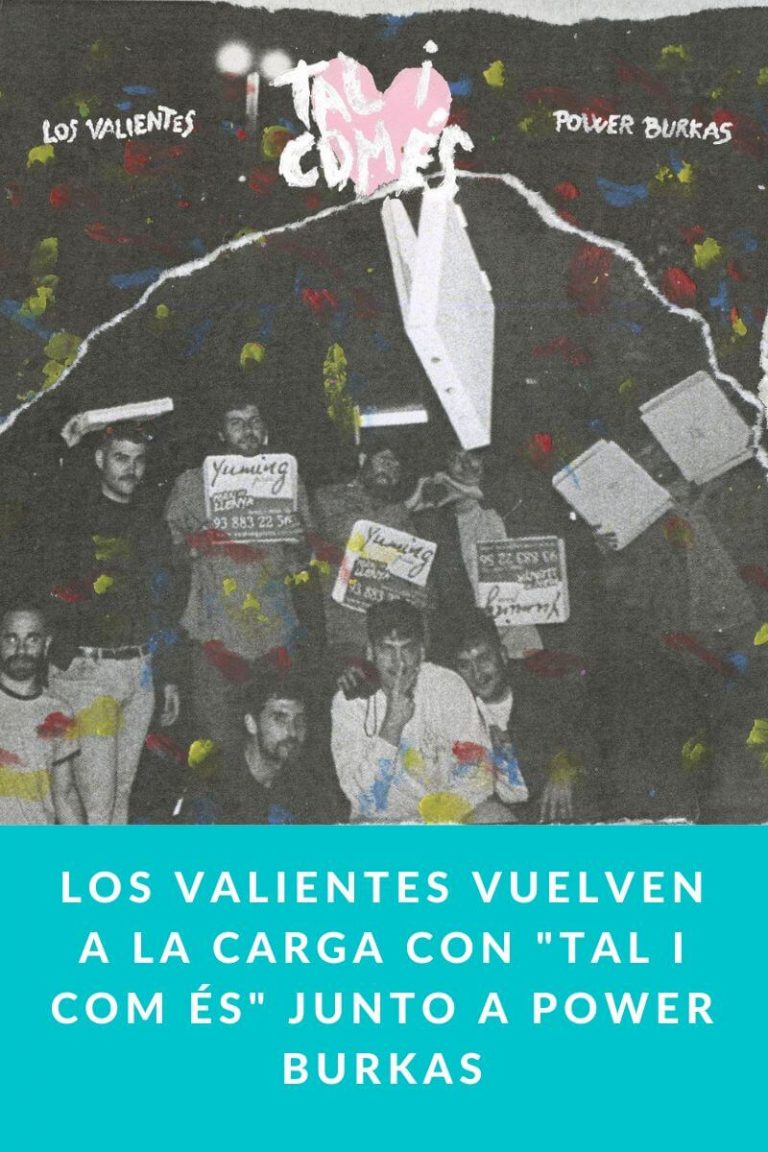 Los Valientes vuelven a la carga con «Tal i com és» junto a Power Burkas