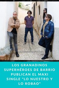 Los granadinos Superhéroes de Barrio publican el maxi single "Lo nuestro y lo robao"