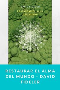 Restaurar el alma del mundo - David Fideler