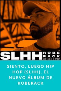Siento, Luego Hip Hop (SLHH), el nuevo álbum de Roberack