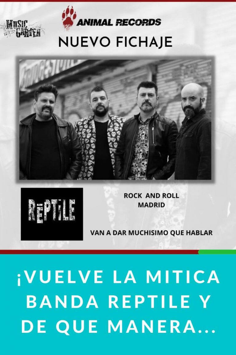 ¡Vuelve la mitica banda Reptile y de que manera…