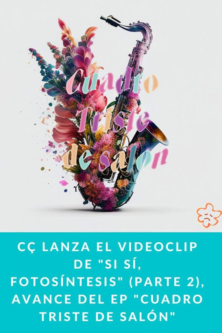 CÇ lanza el videoclip de «Si Sí, Fotosíntesis» (Parte 2), avance del EP «Cuadro Triste de Salón»