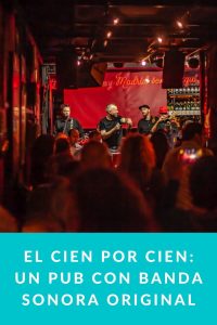 El Cien por Cien: un pub con Banda Sonora Original