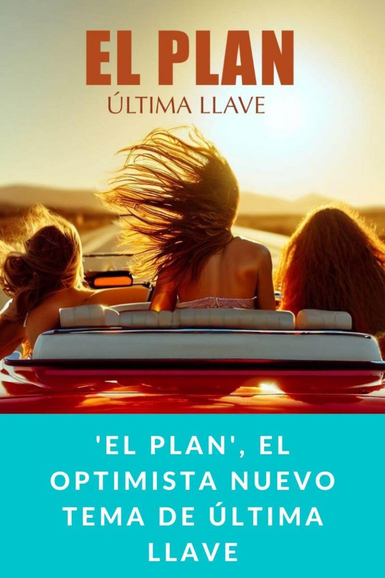 ‘El Plan’, el optimista nuevo tema de Última Llave