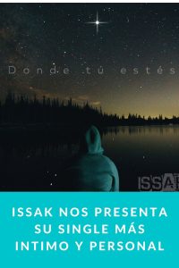 Issak nos presenta su single más intimo y personal