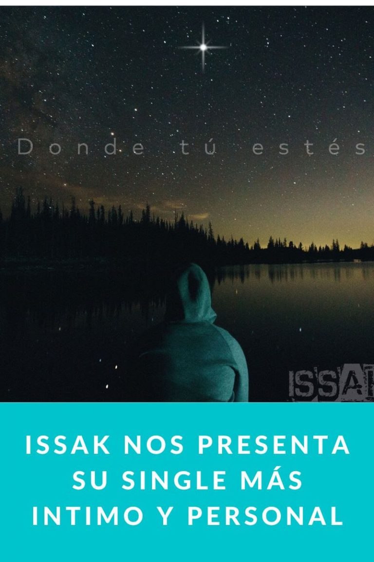 Issak nos presenta su single más intimo y personal