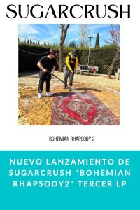 Nuevo lanzamiento de Sugarcrush "Bohemian Rhapsody2" Tercer LP