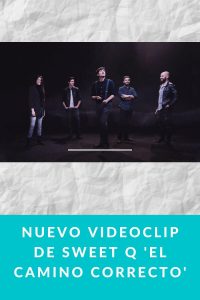 Nuevo videoclip de Sweet Q 'El camino correcto'