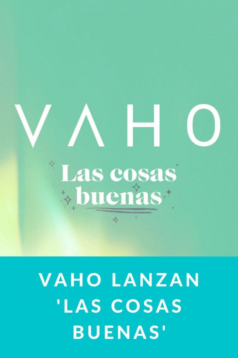 Vaho lanzan ‘Las Cosas Buenas’
