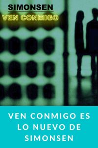 Ven Conmigo es lo nuevo de Simonsen