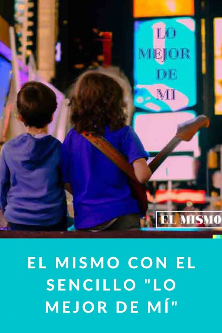 El Mismo con el sencillo «Lo Mejor de Mí»