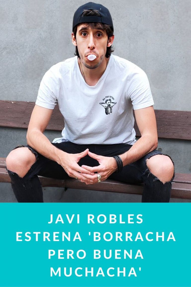 Javi Robles estrena «Borracha pero buena muchacha»