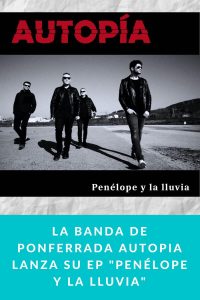 La banda de Ponferrada AUTOPIA lanza su EP "Penélope y la lluvia"