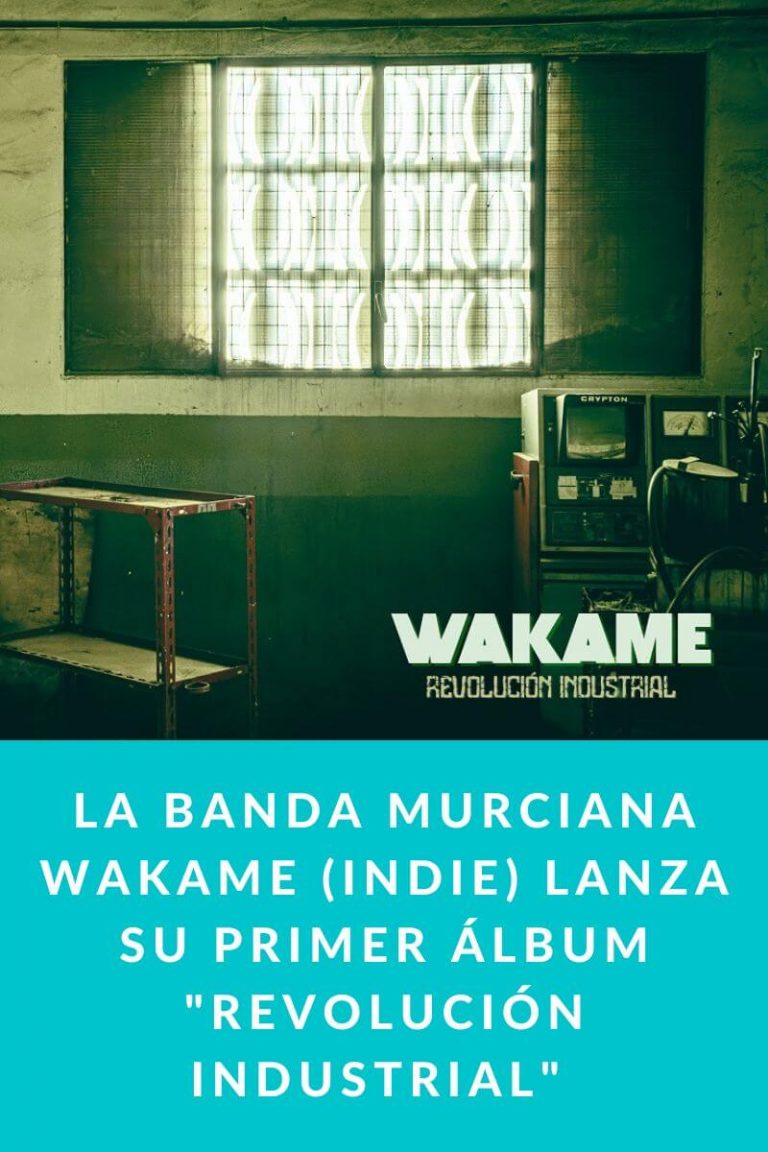 La banda murciana Wakame (Indie) lanza su primer álbum «Revolución Industrial» acompañado de videoclip «Carrie White» donde colabora Rafa Val de Viva Suecia