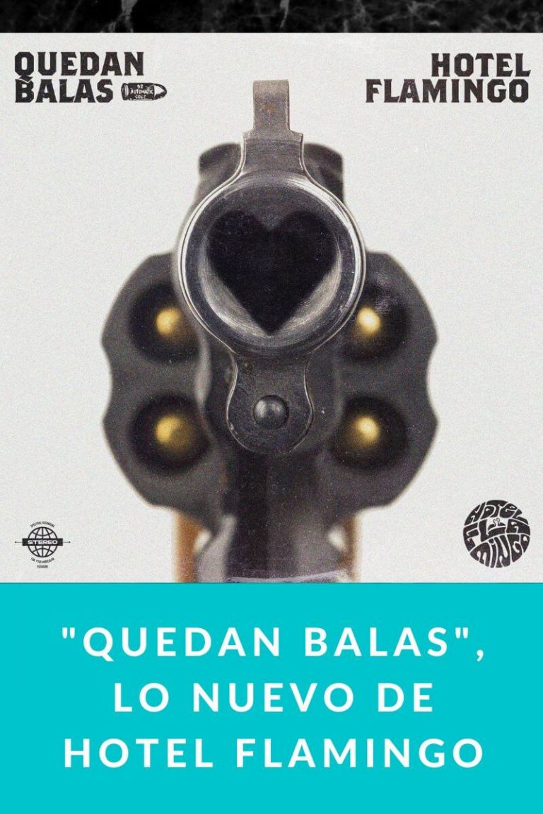 «Quedan Balas», lo nuevo de Hotel Flamingo