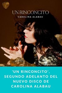 'Un rinconcito', segundo adelanto del nuevo disco de Carolina Alabau