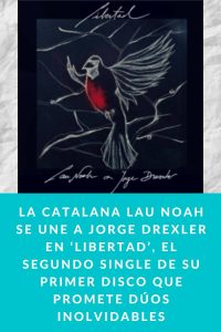 La catalana Lau Noah se une a Jorge Drexler en ‘Libertad’, el segundo single de su primer disco que promete dúos inolvidables