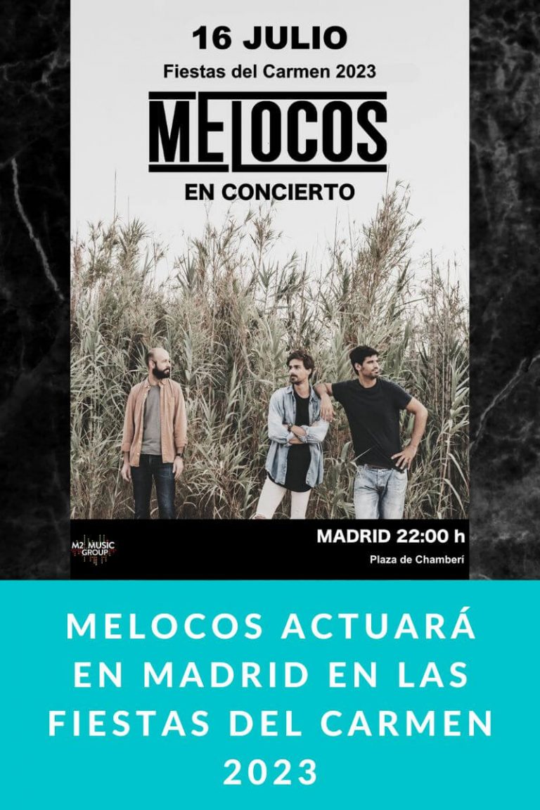 Melocos actuará en Madrid en las Fiestas del Carmen 2023