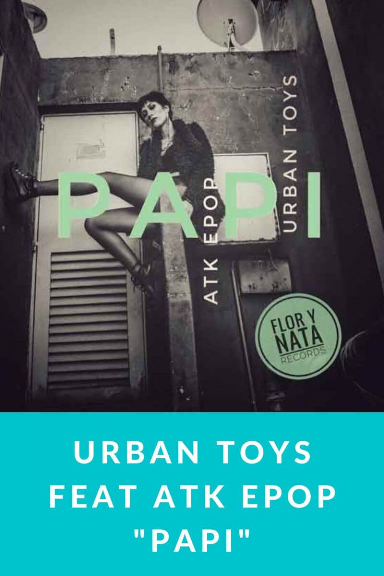 URBAN TOYS feat ATK EPOP «Papi»