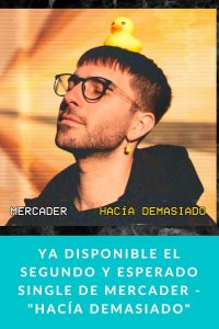 Ya disponible el segundo y esperado single de MERCADER - "Hacía demasiado"