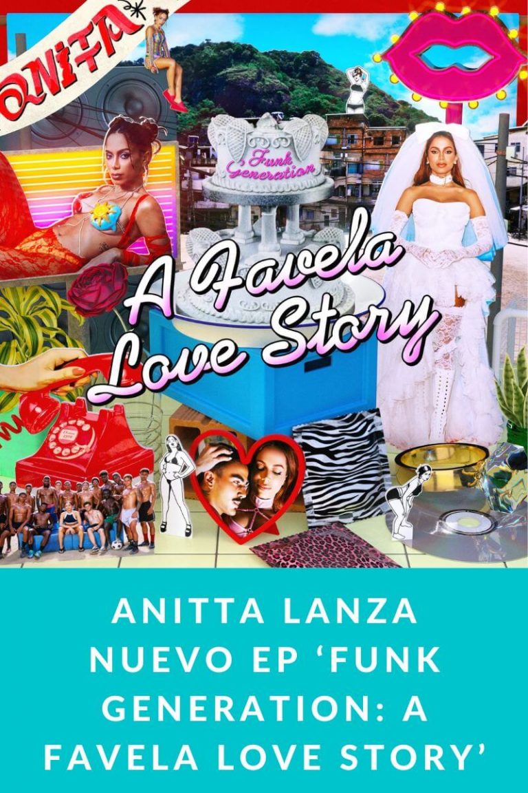ANITTA LANZA NUEVO EP ‘FUNK GENERATION: A FAVELA LOVE STORY’