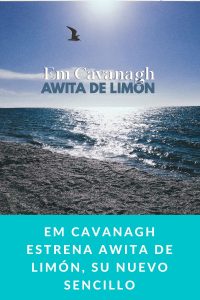 EM CAVANAGH estrena AWITA DE LIMÓN, su nuevo sencillo
