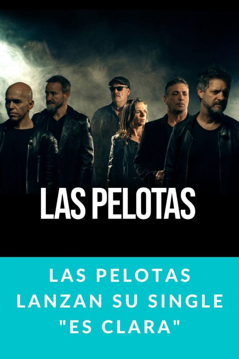 Las Pelotas lanzan su single «Es Clara»