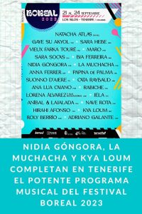 Nidia Góngora, La Muchacha y Kya Loum completan en Tenerife el potente programa musical del Festival Boreal 2023