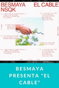 BESMAYA presenta "EL CABLE"