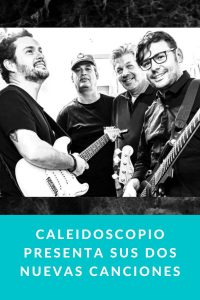 Caleidoscopio presenta sus dos nuevas canciones