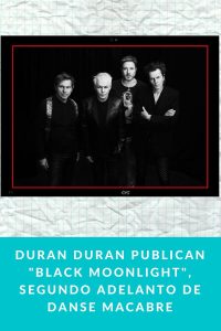 DURAN DURAN publican "Black Moonlight", segundo adelanto de Danse Macabre