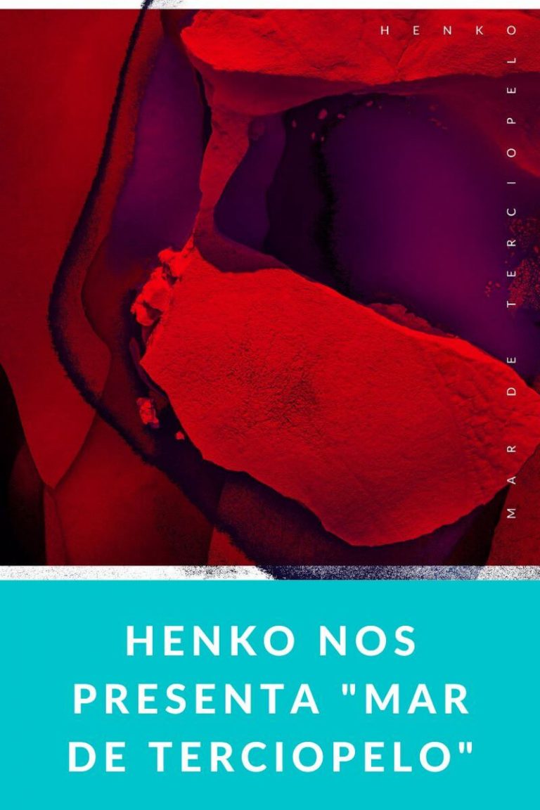 Henko nos presenta «Mar de Terciopelo»