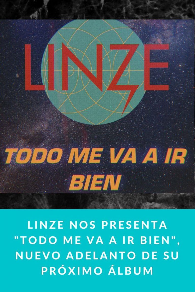 Linze nos presenta «TODO ME VA A IR BIEN», nuevo adelanto de su próximo álbum