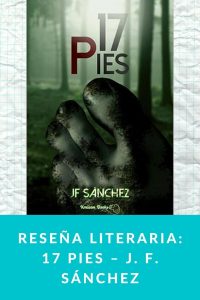 Reseña literaria: 17 Pies – J. F. Sánchez