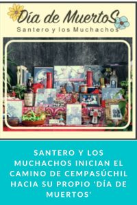 Santero y Los Muchachos inician el camino de Cempasúchil hacia su propio 'Día de muertos'
