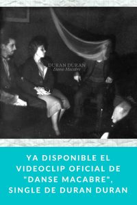 Ya disponible el videoclip oficial de "DANSE MACABRE", single de DURAN DURAN