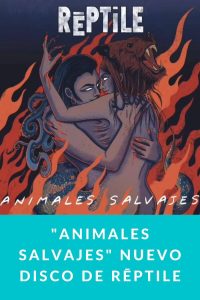 "ANIMALES SALVAJES" nuevo disco de Rēptile