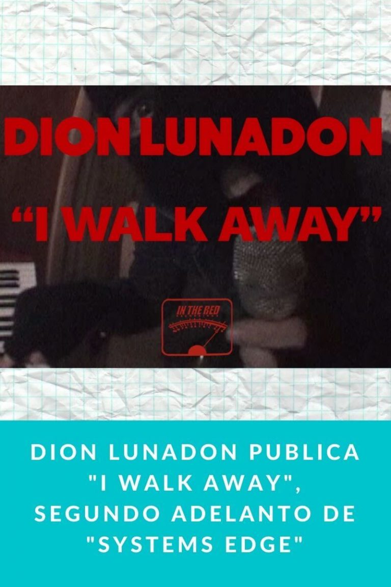 Dion Lunadon publica «I Walk Away», segundo adelanto de «Systems Edge»