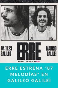 ERRE estrena "87 Melodías" en Galileo Galilei