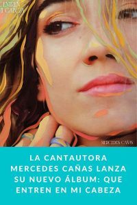 La cantautora Mercedes Cañas lanza su nuevo álbum Que entren en mi cabeza